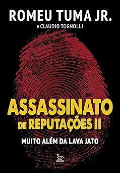 Assassinato de reputacoes Romeu Tuma Jr